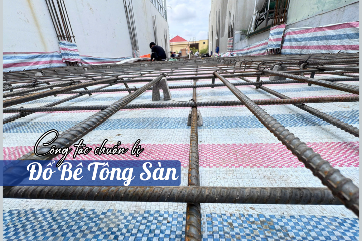 Công Tác Chuẩn Bị Đổ Bê Tông Sàn – Nhà Phố Nguyễn Hiến Lê, Tân Bình