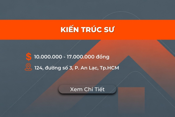Tuyển Dụng Vị Trí: Kiến Trúc Sư