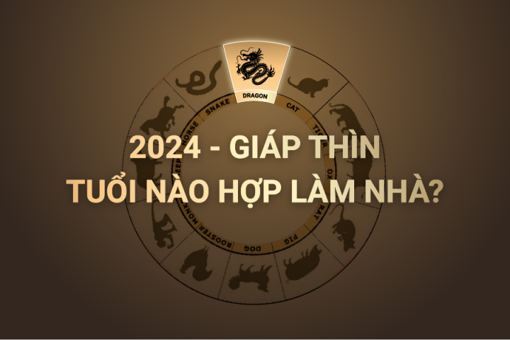 Năm tuổi có làm nhà được không? Năm 2024 Tuổi Nào Hợp Làm Nhà