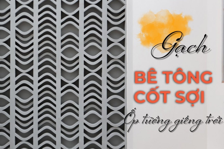 Gạch Bê Tông Cốt Sợi – “lá Phổi” Bền Đẹp Cho Tường Giếng Trời