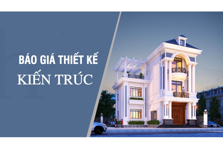 BÁO GIÁ THIẾT KẾ KIẾN TRÚC