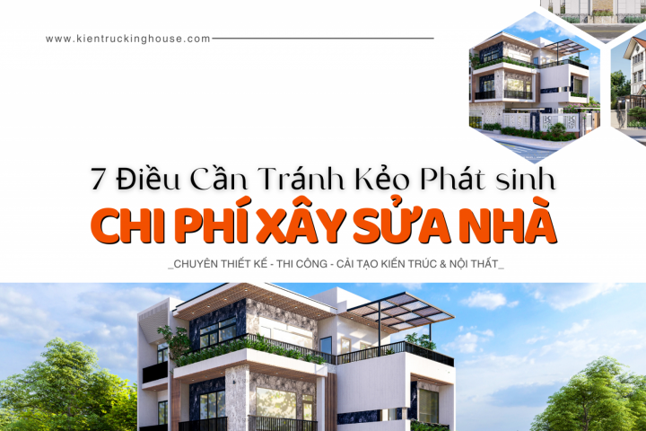 Mách Bạn Những Lưu Ý Giúp Hạn Chế Phát Sinh Chi Phí Sửa Nhà