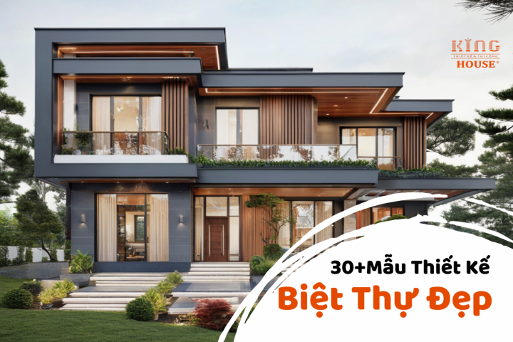 30 + Mẫu Thiết Kế Biệt Thự Đẹp, Sang Trọng Năm 2024