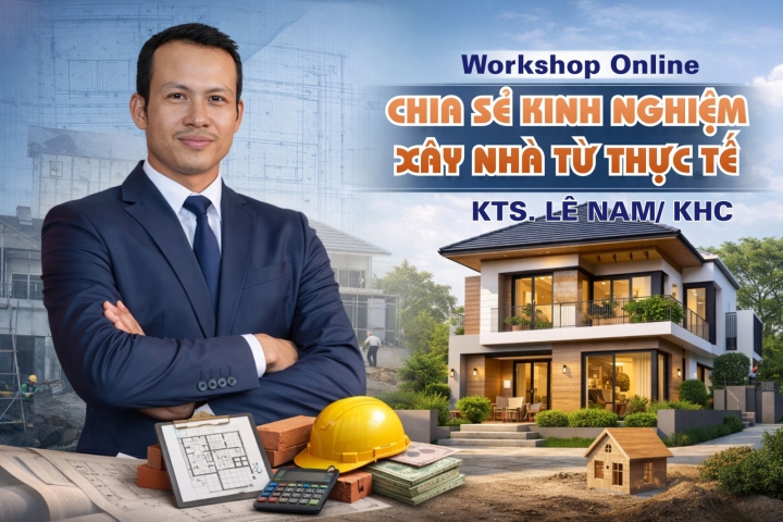 Điều Khiến KTS.  Lê Nam Muốn Chia Sẻ Kiến Thức Xây Nhà