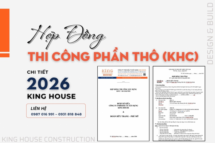 [Tham Khảo] Hợp Đồng Thi Công Phần Thô Tại King House (KHC) Đầy Đủ Và Chi Tiết