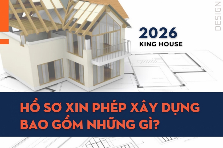 Hồ Sơ Xin Phép Xây Dựng Bao Gồm Những Gì? (Cập Nhật Mới Nhất 2026)