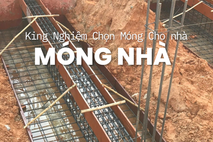 Mách Bạn Cách Chọn Móng Nhà 2 Tầng, 3 Tầng Phù Hợp Khi Xây Nhà