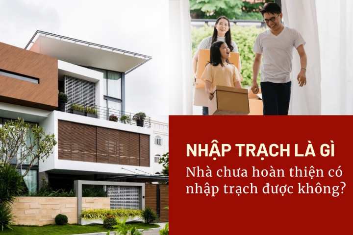 Giải Pháp Hợp Lý Cho Gia Chủ – Nhập Trạch Tạm Khi Nhà Chưa Hoàn Thiện 