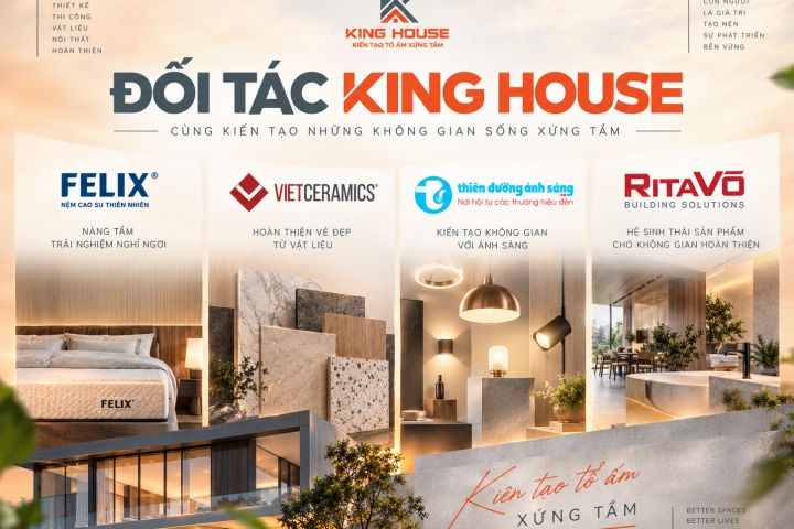 Hệ Sinh Thái Đối Tác King House – Đồng Hành Kiến Tạo Những Công Trình Xứng Tầm