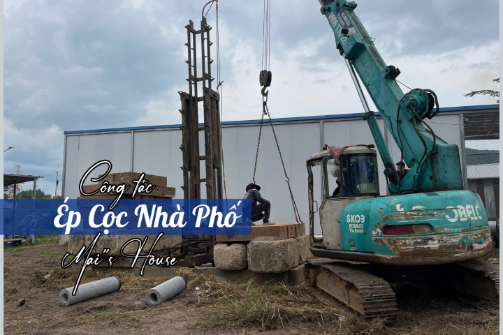 Mai’s House | Công Tác Ép Cọc Nhà Phố – Khởi Đầu Chặng Đua 3 Tháng