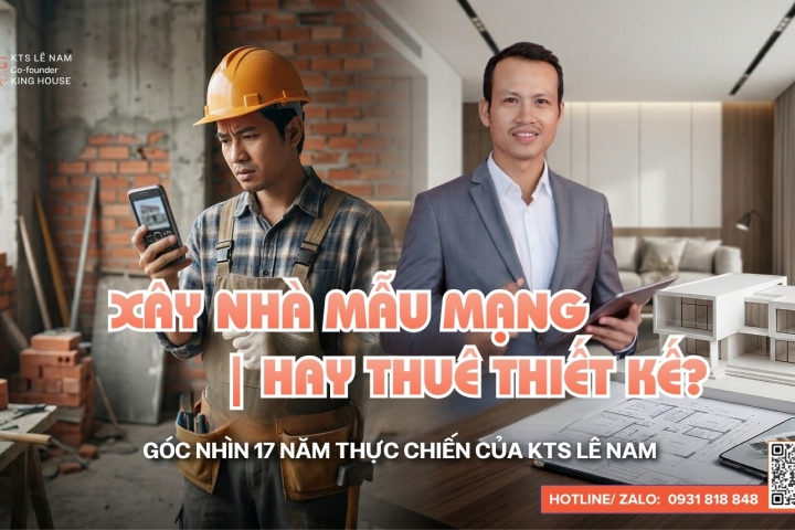 Có Nhất Thiết Phải Thuê Thiết Kế Không Hay Chỉ Cần Lấy Mẫu Trên Mạng Rồi Đưa Thợ Xây?